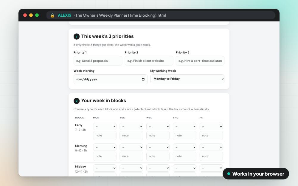 The Owner's Weekly Planner (Time Blocking): The small app on screen: you fill it in, it does the sums and keeps your answers.